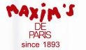 MAXIM’SDEPARIS